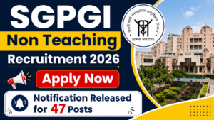 SGPGI Non Teaching Recruitment 2026