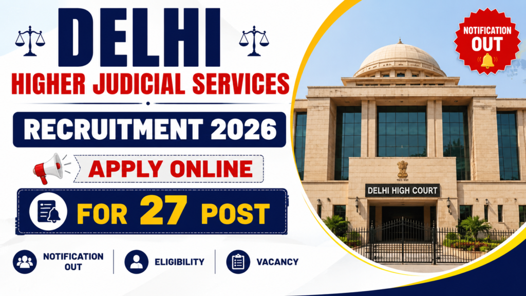 Delhi Higher Judicial Services Recruitment 2026